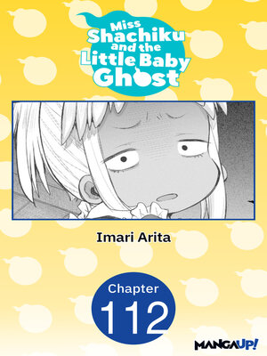 cover image of Miss Shachiku and the Little Baby Ghost, Chapter 112